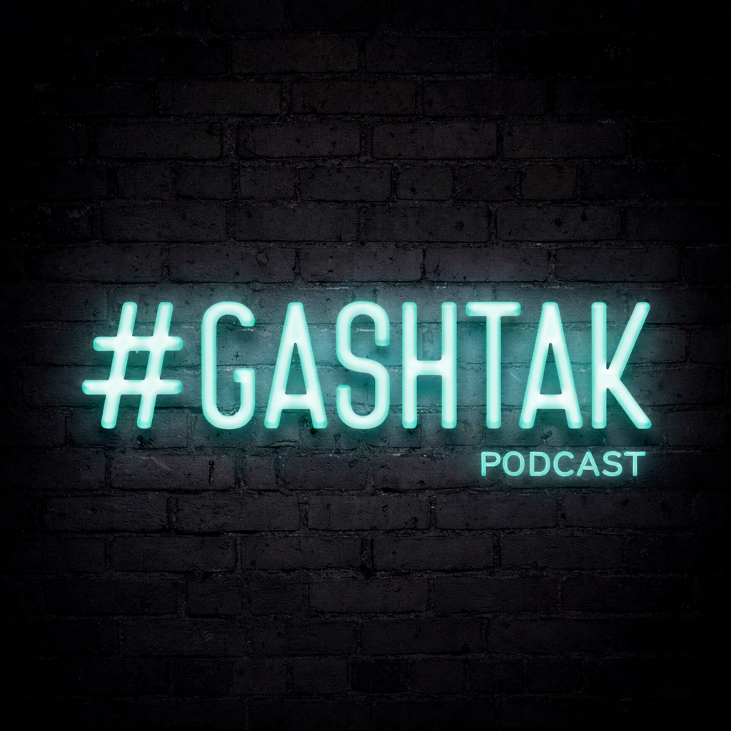 Gashtak Podcast