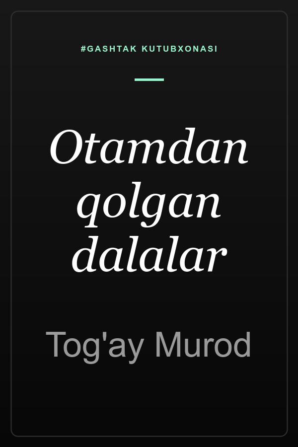 Otamdan qolgan dalalar — muqova